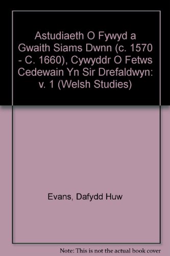 Imagen de archivo de Astudiaeth O Fywyd a Gwaith Siams Dwnn C. 1570 - C. 1660, Cywyddwr O Fetws Cedewain Yn Sir Drefaldwyn (Welsh Studies) (Welsh Edition) a la venta por dsmbooks