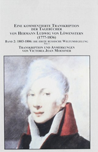 9780773461918: Eine Kommentiete Transkription Der Tagelbuecher Von Hermann Ludwig Von Lowenstern (1777-1836): No. 37b1 (Studies in German Language & Literature)