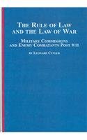 Stock image for The Rule of Law and the Law of War: Military Commissions and Enemy Combatants Post 9/11 (Signed) for sale by Berry Hill Book Shop