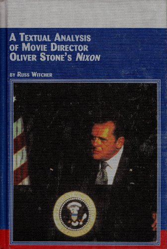 9780773462328: A Textual Analysis of Movie Director Oliver Stone's Nixon: No.9 (Studies in History & Criticism of Film S.)