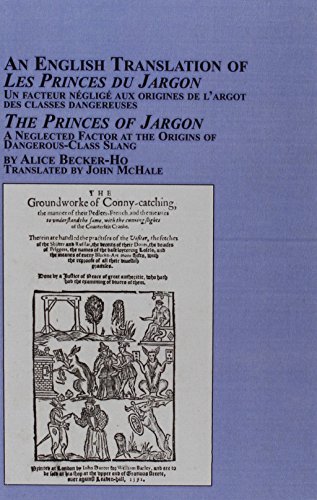An English Translation of Les Princes du Jargon/the Princes of Jargon: a Neglected Factor at the Origins of Dangerous-Class (Studies in French Literature) (9780773463042) by Becker-Ho, Alice