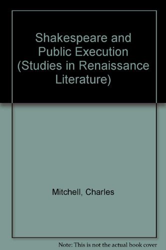 9780773465534: Shakespeare and Public Execution (Studies in Renaissance Literature, V. 26)