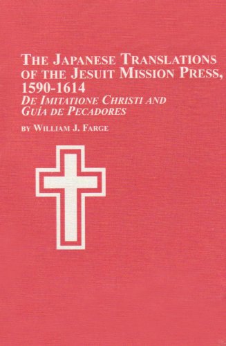 9780773469181: The Japanese Translations of the Jesuit Mission Press, 1590-1614: De Imitatione Christi and Guia De Pecadores (Studies in the History of Missions, V. 22)