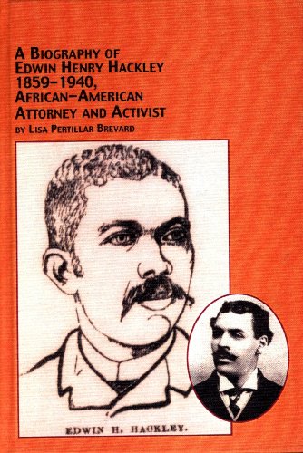 9780773469617: A Biography of Edwin Henry Hackley 1859-1940: African-American Attorney and Activist (Black Studies)