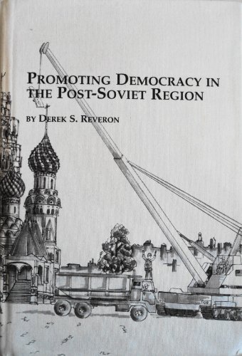 9780773471481: Promoting Democracy in the Post-Soviet Region: v. 4 (Studies in Political Science)