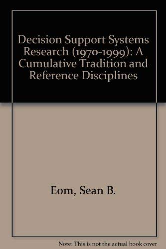 9780773471535: Decision Support Systems Research (1970-1999): A Cumulative Tradition and Reference Disciplines