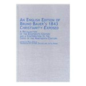 9780773471832: An English Edition of Bruno Bauer's 1843 Christianity Exposed: A Recollection of the Eighteenth Century and a Contribution to the Crisis of the ... in German Thought and History, V. 23)