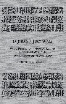 Beispielbild fr Is Jihad a Just War? : War, Peace and Human Rights under Islamic and Public International Law zum Verkauf von Better World Books