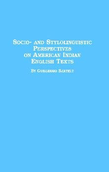 Beispielbild fr Socio- And Stylolinguistic Perspectives on American Indian English Texts (Native American Studies) zum Verkauf von dsmbooks