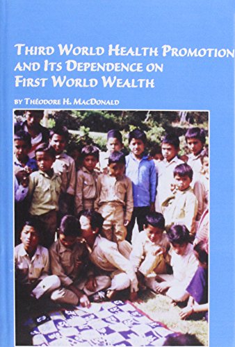 Beispielbild fr Third World Health Promotion and Its Dependence on First World Wealth (Studies in Health and Human Services; Volume 44) zum Verkauf von PsychoBabel & Skoob Books