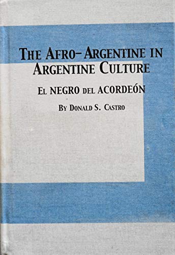 Beispielbild fr The Afro-Argentine in Argentine Culture: El Negro Del Acordeon (Latin American Studies) zum Verkauf von dsmbooks