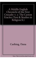 Stock image for A Middle English Chronicle of the First Crusade: The Caxton Eracles (Texts & Studies in Religion) (English, Middle English and Middle English Edition) for sale by dsmbooks