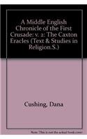 A Middle English Chronicle of the First Crusade: The Caxton Eracles (Texts & Studies in Religion) (English, Middle English and Middle English Edition) (9780773474277) by William