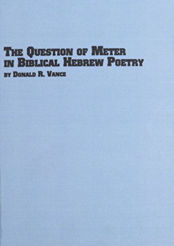 Stock image for The Question of Meter in Biblical Hebrew Poetry (Studies in the Bible & Early Christianity) for sale by dsmbooks