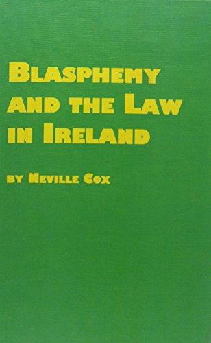 Blasphemy and the Law in Ireland - Neville Cox