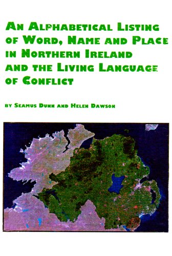 Imagen de archivo de An Alphabetical Listing of Word, Name and Place in Northern Ireland and the Living Language of Conflict (Volume 57) a la venta por Anybook.com