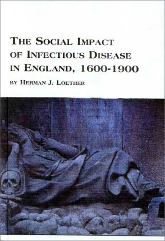 9780773477643: The Social Impacts of Infectious Disease in England 1600 to 1900: 24 (Mellen studies in sociology)