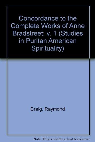 9780773478121: A Concordance to the Complete Works of Anne Bradstreet: Special Edition of Studies in Puritan American Spirituality (1)