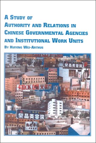 9780773478374: A Study of Authority and Relations in Chinese Governmental Agencies and Institutional Work Units: New-Patrimonialism in Urban Work Units