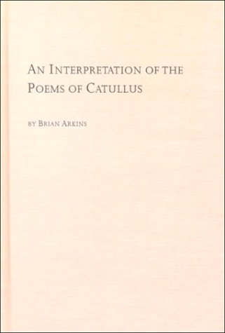9780773478909: Interpretation of the Poems of Catullus: No. 11 (Studies in Classics S.)