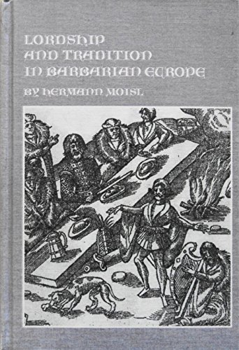 9780773481510: Lordship and Tradition in Barbarian Europe: No. 10 (Studies in Classics S.)