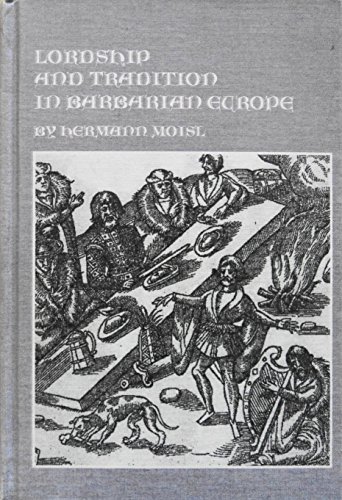 Stock image for Lordship and Tradition in Barbarian Europe (Studies in Classics, 10) for sale by Alphaville Books, Inc.
