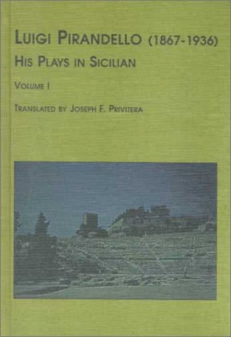 Stock image for Luigi Pirandello, (1867-1936) His Plays in Sicilian: Volume I (1) for sale by Mainly Books