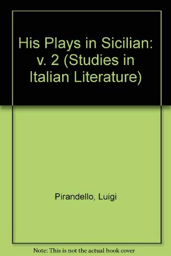 Luigi Pirandello, 1867-1936, His Plays in Sicilian: The Balance, Cappiddazzu Pays for Everydthing, the License, the Cyclops, Glaucus, With Kid Gloves: ... Italian Literature (Lewiston, N.Y.), V. 5.) (9780773483392) by Pirandello, Luigi