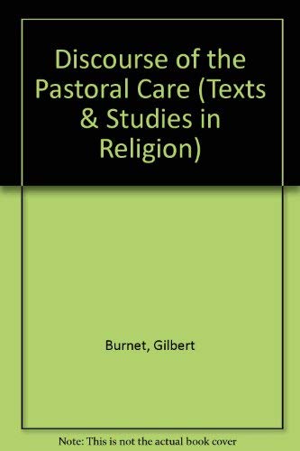 Beispielbild fr Gilbert Burnet*s Discourse of the Pastoral Care (Texts & Studies in Religion) zum Verkauf von dsmbooks