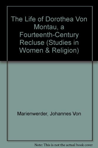 9780773485686: The Life of Dorothea Von Montau, a Fourteenth-Century Recluse: v. 39 (Studies in Women & Religion)
