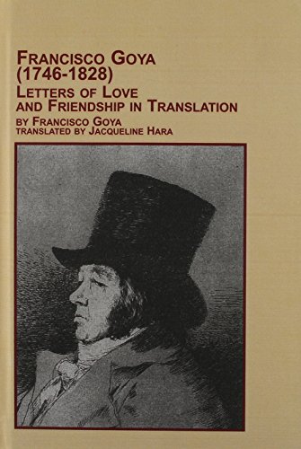 9780773486645: Francisco Goya (1746-1828): Letters of Love and Friendship in Translation