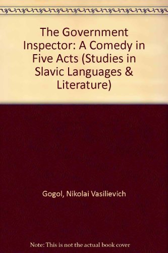 Revizor: (The Government Inspector) : A Comedy in Five Acts (Studies in Slavic Language and Literature, V. 9) (English and Russian Edition) (9780773488403) by Gogol, Nikolai Vasilevich