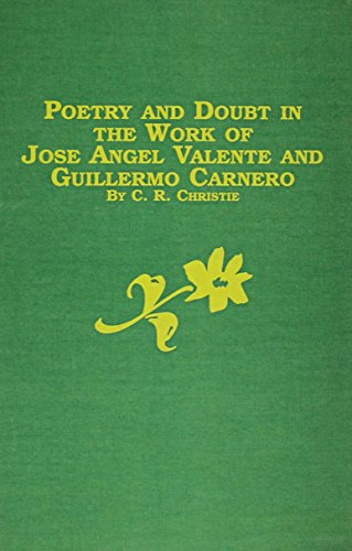 Poetry and Doubt in the Work of Jose Angel Valente and Guillermo Carnero