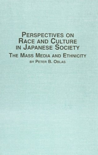 Perspectives on Race and Culture in Japanese Society: The Mass Media and Ethnicity