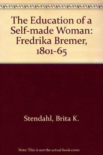 9780773490987: The Education of a Self-made Woman: Fredrika Bremer, 1801-65