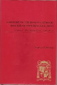 Beispielbild fr A History of the Roman Catholic Diocese of Steubenville, Ohio: The Mussio Years (1945-1977) zum Verkauf von HPB-Movies