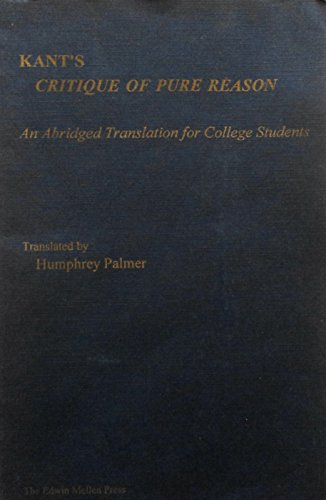 Stock image for Kant*s Critique of Pure Reason: An Abridged Translation for College Students (Studies in the History of Philosophy) for sale by dsmbooks