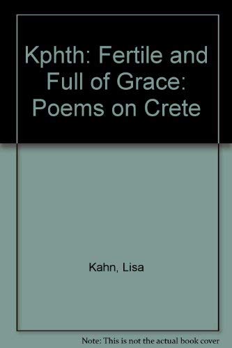 Kphth: Fertile and Full of Grace : Poems on Crete (9780773494374) by Kahn, Lisa