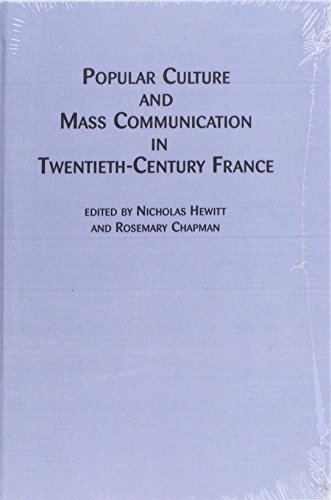 Popular Culture and Mass Communication in Twentieth-Century France (9780773494992) by Chapman, Rosemary; Hewitt, Nicholas