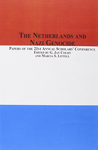 Beispielbild fr The Netherlands and Nazi Genocide: Papers of the 21st Annual Scholars' Conference [Symposium Series, Vol. 32] zum Verkauf von Windows Booksellers