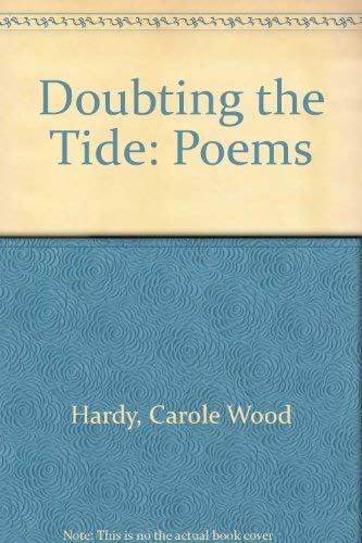 Beispielbild fr Doubting the Tide: Poems zum Verkauf von Lowry's Books