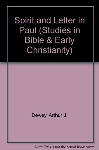 Spirit and Letter in Paul (Studies in the Bible & Early Christianity) (9780773497030) by Dewey, Arthur J.