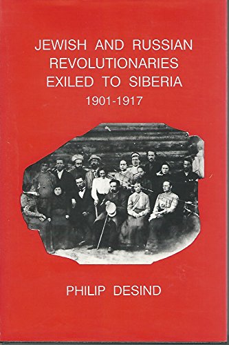 Jewish and Russian Revolutionaries Exiled to Siberia 1901-1917