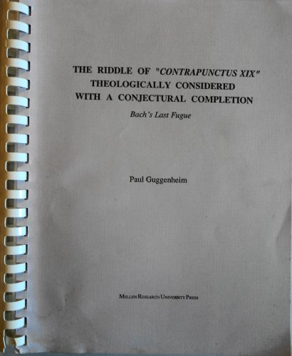 9780773498204: The Riddle of Bach's Last Fugue: "Contrapunctus XIX" Theologically Considered with a Conjectural Completion