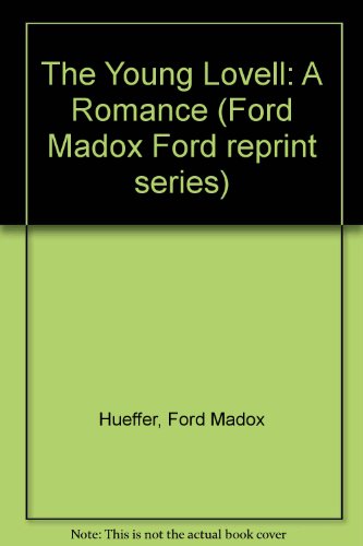 The Young Lovell: A Romance (Ford Madox Ford Reprint Series) (9780773499904) by Ford Madox Ford