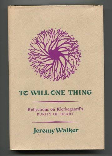 Stock image for To will one thing;: Reflections on Kierkegaard's Purity of heart, for sale by Books From California