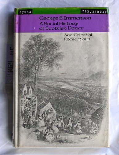 Beispielbild fr A Social History of Scottish Dance: Ane Celestial Recreatioun zum Verkauf von ThriftBooks-Atlanta