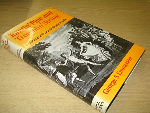 Rantin` pipe and Tremblin` string. A history of scottish dance music. - Emmerson, George S.
