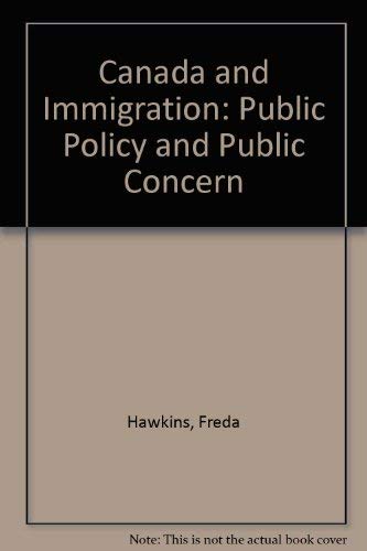 9780773501607: Canada and Immigration: Public Policy and Public Concern