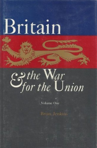 9780773501843: Britain and the War for the Union: v. 1